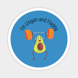 I'm Vegan and Happy Magnet